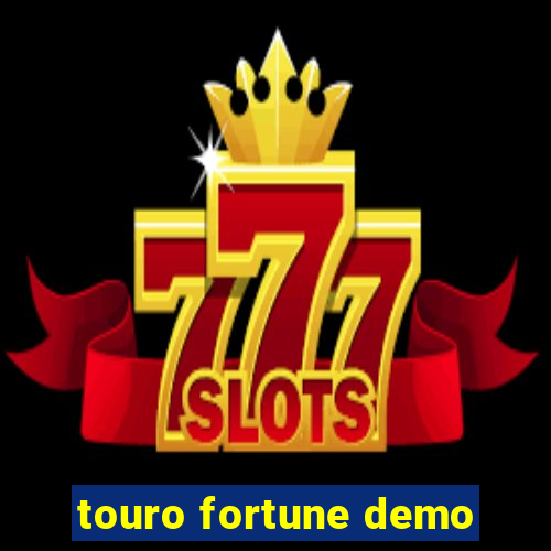 touro fortune demo